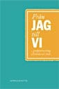 Från JAG till VI - grupputveckling i förskola och skola