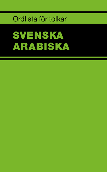 Ordlista för tolkar Svenska Arabiska