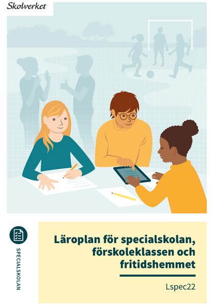 Läroplan för specialskolan, förskoleklassen och fritidshemmet. Lspec22