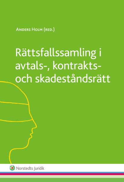 Rättsfallssamling i avtals-, kontrakts- och skadeståndsrätt