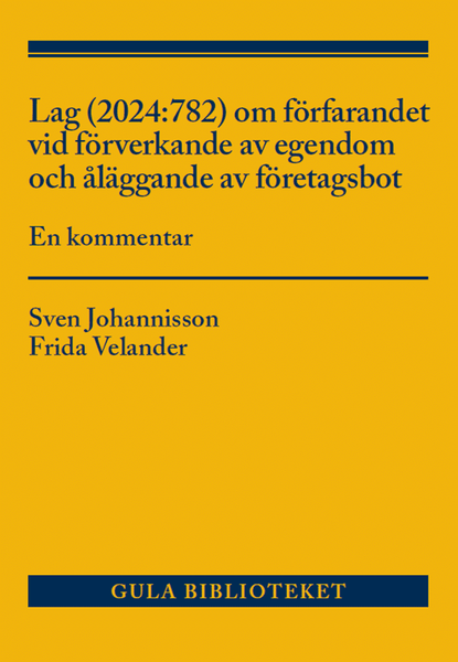 Lag (2024:782) om förfarandet vid förverkande av egendom och åläggande av företagsbot
