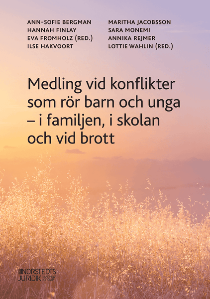 Medling vid konflikter som rör barn och unga - i familjen, i skolan och vid brott