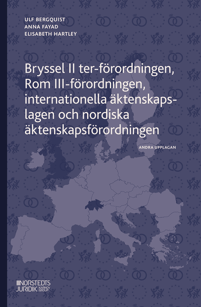 Bryssel II ter-förordningen, Rom III-förordningen, internationella äktenskapslagen och nordiska äktenskapsförordningen