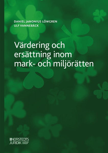 Värdering och ersättning inom mark- och miljörätten