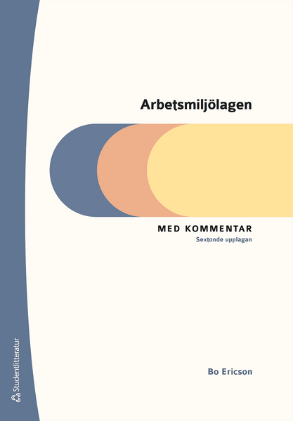 Arbetsmiljölagen med kommentar