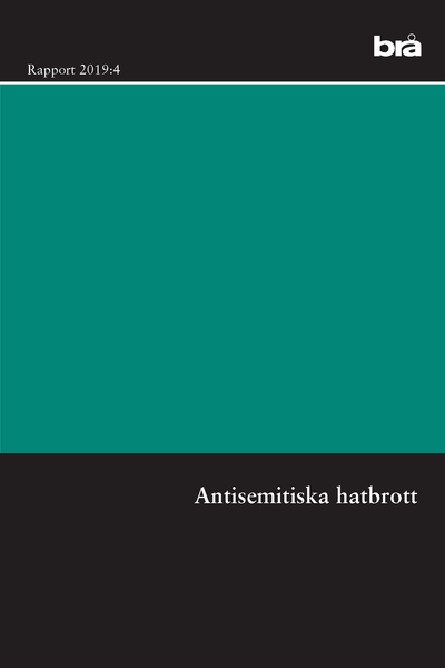 Antisemitiska hatbrott. Brå rapport 2019:4