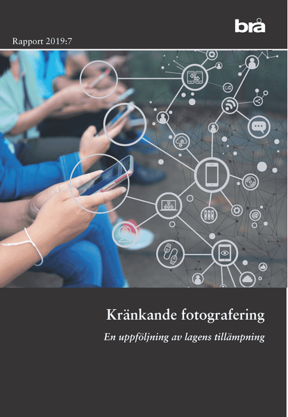 Kränkande fotografering. Brå rapport 2019:7