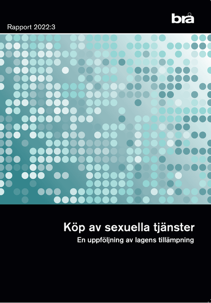 Köp av sexuella tjänster. Brå Rapport 2022:3