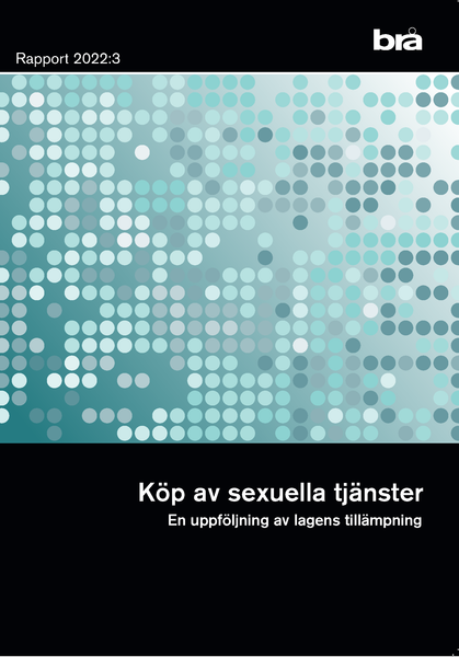 Köp av sexuella tjänster. Brå Rapport 2022:3