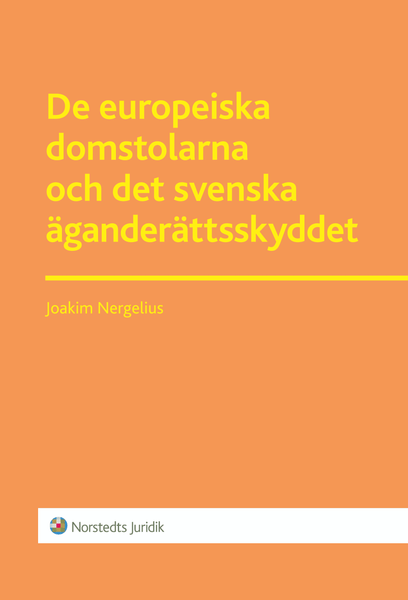 De europeiska domstolarna och det svenska äganderättsskyddet