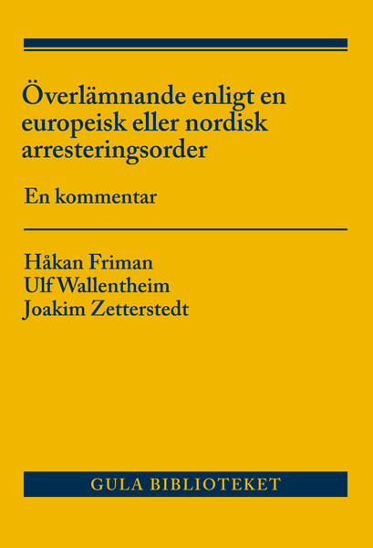 Överlämnande enligt en europeisk eller nordisk arresteringsorder