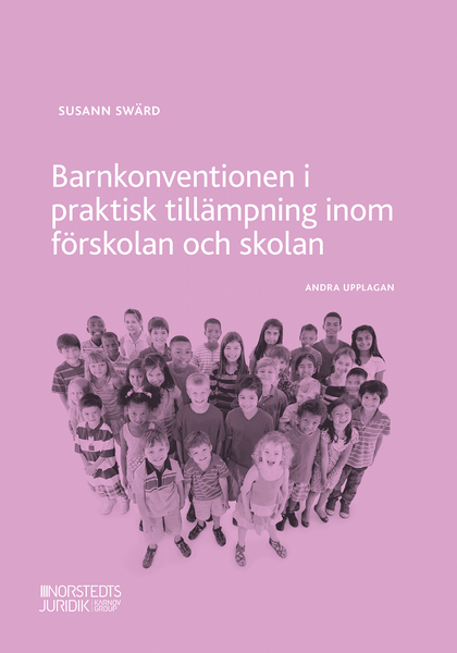 Barnkonventionen i praktisk tillämpning inom förskolan och skolan